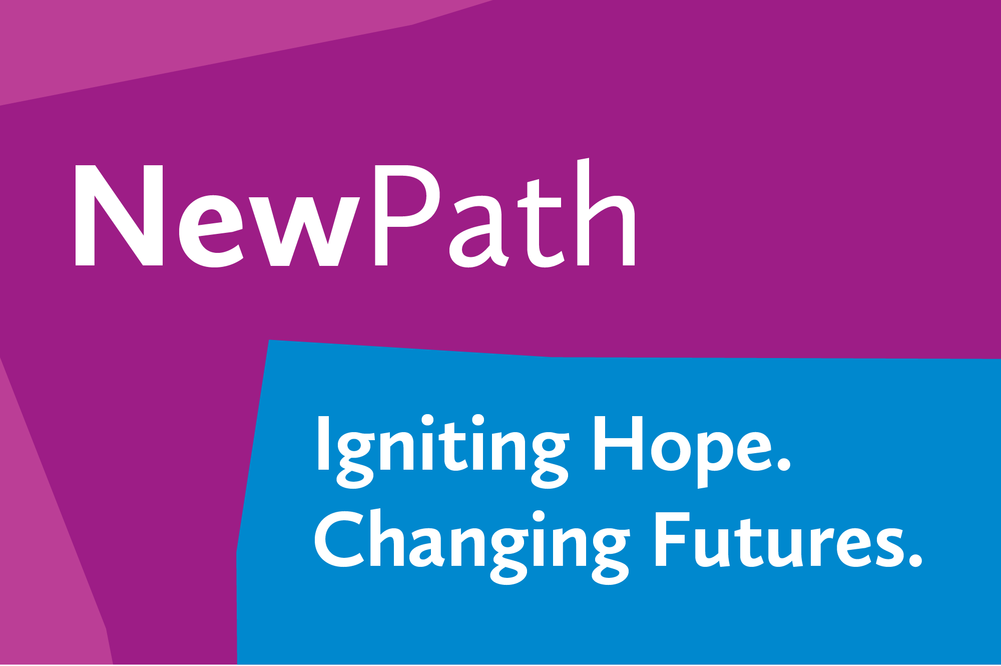 NewPath - Igniting Hope. Changing Futures